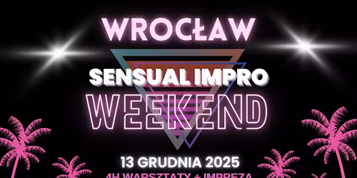 Sensual Impro Weekend we Wroc\u0142awiu - 13 grudnia
