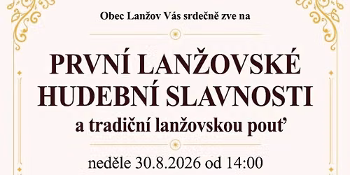 Prvn\u00ed lan\u017eovsk\u00e9 hudebn\u00ed slavnosti a tradi\u010dn\u00ed pou\u0165