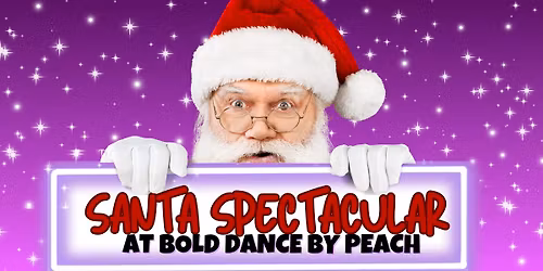 Santa Spectacular at Bold Dance by Peach 