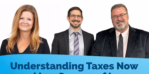 Understanding Taxes Now and in a Season of Loss - Evening Seminar