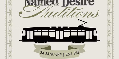 A Streetcar Named Desire AUDITIONS