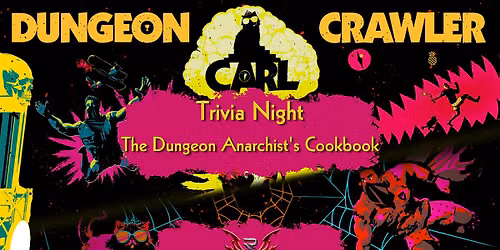 Dungeon Crawler Carl Trivia Night: The Dungeon Anarchist's Cookbook