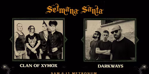 CLAN OF XYMOX \u2020 DARKWAYS @La Setmana Santa 2025