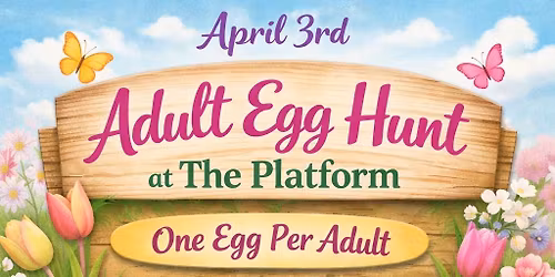 Adult Egg Hunt at The Platform