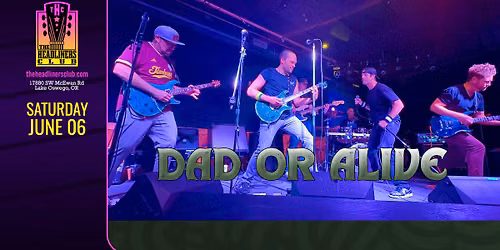 Dad Or Alive at The Headliners Club