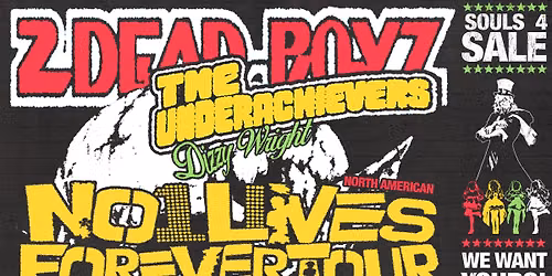 2Dead Boyz & The Underachievers w\/ Dizzy Wright