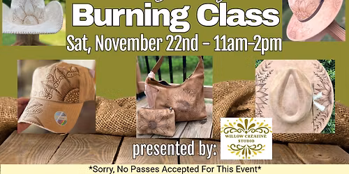 PICK YOUR PROJECT - November 22nd Burning Class