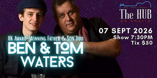 Live music @ The Hub On Martin featuring-Ben & Tom Waters