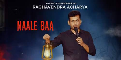 NAALE BAA by Raghavendra Acharya