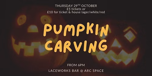 Pumpkin Carving @ Laceworks Bar, ARC Space | 6pm Thursday 29th October
