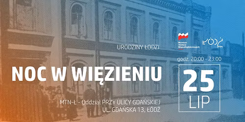 Urodziny \u0141odzi - Noc w wi\u0119zieniu