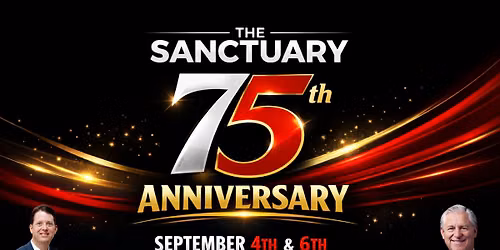 The Sanctuary 75th Anniversary Celebration Weekened
