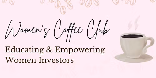 Women's Coffee Club: Empowering Financial Literacy