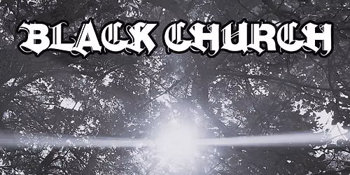 BLACK CHURCH