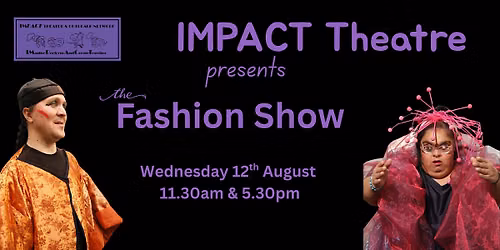 IMPACT Theatre - Environmental Fashion Show