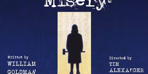 "Misery" - A thriller based on the novel by Steven King