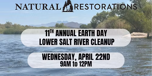 11th annual Earth Day Lower Salt River Land & Water Cleanup