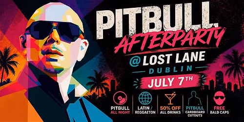 Pitbull Afterparty @ Lost Lane - 50% Off All Drinks - July 7th