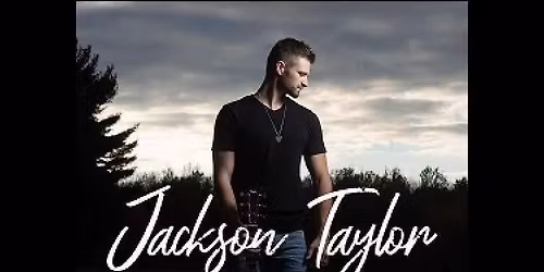 LIVE MUSIC @ HD Tavern JACKSON TAYLOR