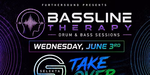 Bassline Therapy Drum & Bass Sessions SELEKTA Takeover