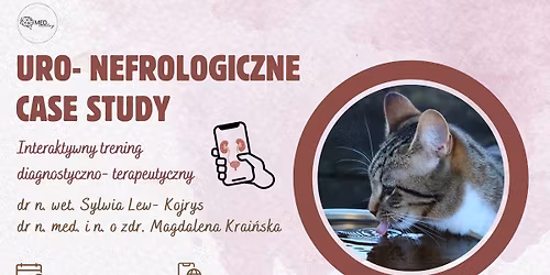 Uro- nefrologiczne case study. Interaktywny trening uro- nefrologiczny.
