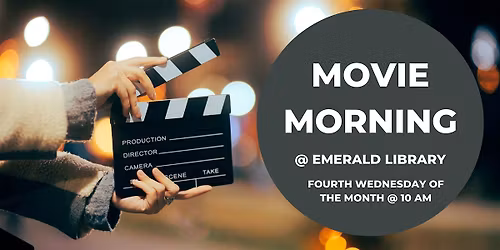Movie Morning @ Emerald Library