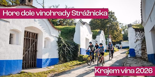 Krajem v\u00edna - Hore dole vinohrady Str\u00e1\u017enicka