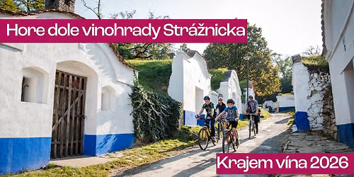 Krajem v\u00edna - Hore dole vinohrady Str\u00e1\u017enicka