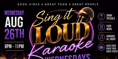 Sing It Loud Karaoke Wednesday\u2019s