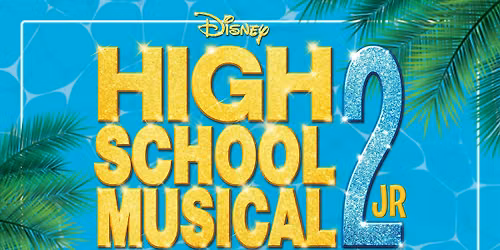 High School Musical 2 - Saturday (7pm)