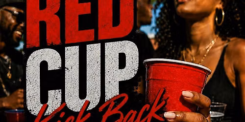 THE RED CUP KICK BACK: THE SUNDAY FUNDAY DAY PARTY