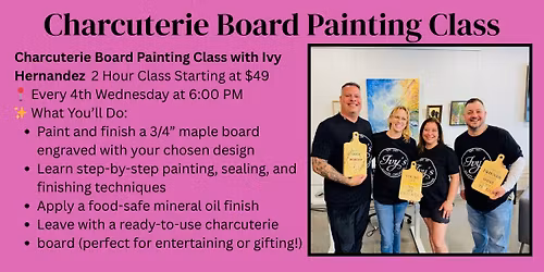 Charcuterie Board Painting Class At Ivy's Wood Creations