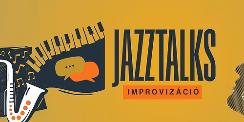 Jazztalks No. 1 - Improviz\u00e1ci\u00f3