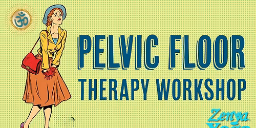 Restore Your Core & Pelvic Floor Workshop