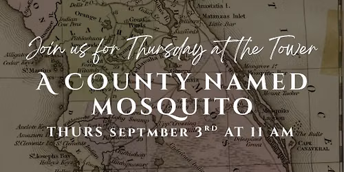 Thursday at the Tower: A County Named Mosquito