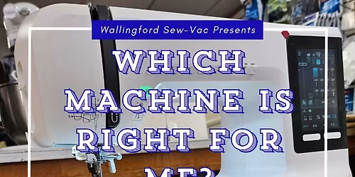 Which Sewing Machine is Right for Me?