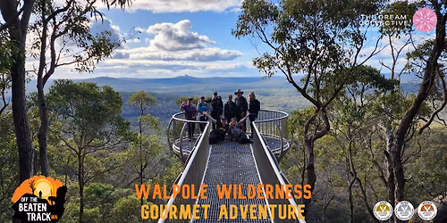 Walpole Wilderness Gourmet Adventure