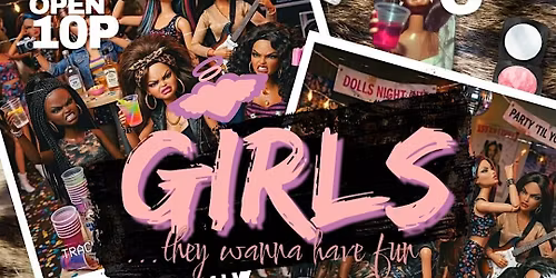 Girls...They Wanna Have Fun