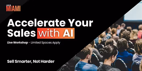 Accelerate Your Sales With AI - Live Workshop in Miami