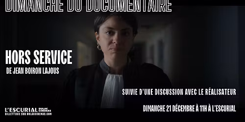 Dimanche du Documentaire : HORS SERVICE en pr\u00e9sence du r\u00e9alisateur Jean Boiron Lajous