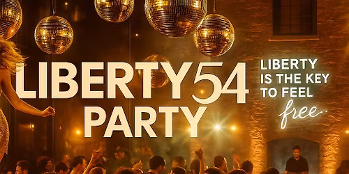 LIBERTY54 \u2013 Die legend\u00e4re Nacht beginnt hier!