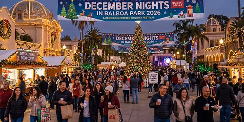 \ud83c\udf84December Nights 2026 \u2013 Balboa Park Holiday Festival! \u2728\ud83c\udf81\ud83c\udf85 [NO HOST]