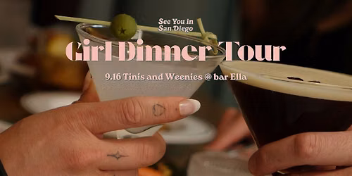 Girl Dinner Tour | Tinis and Weenies @ bar Ella Pacific Beach