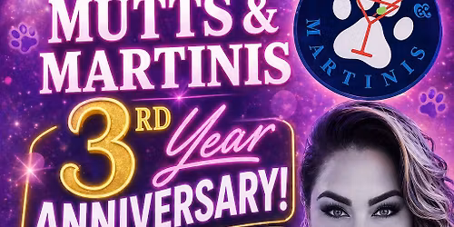 \ud83c\udf89\ud83d\udc3e MUTTS TURNS 3 Brittany Baldwin LIVE &  Girls Night Out at Mutts & Martinis