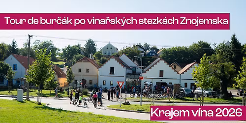 Krajem v\u00edna - Tour de bur\u010d\u00e1k po vina\u0159sk\u00fdch stezk\u00e1ch Znojemska