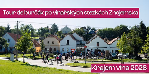 Krajem v\u00edna - Tour de bur\u010d\u00e1k po vina\u0159sk\u00fdch stezk\u00e1ch Znojemska