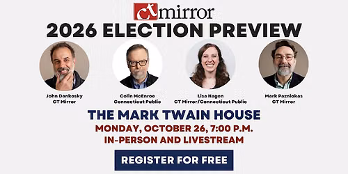 CT Mirror Presents: 2026 Election Preview