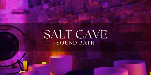Salt Cave Sound Bath - February 21, 2026 at 6pm in Calgary, AB 