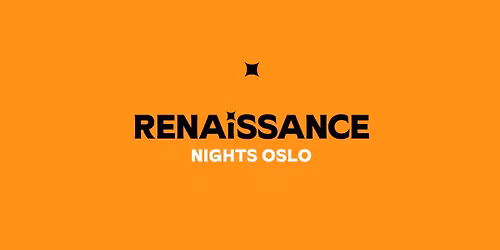 RENAISSANCE NIGHTS OSLO