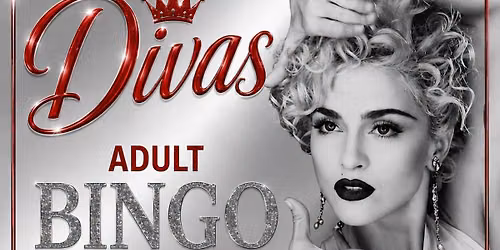 Divas adult bingo bash and drag show!